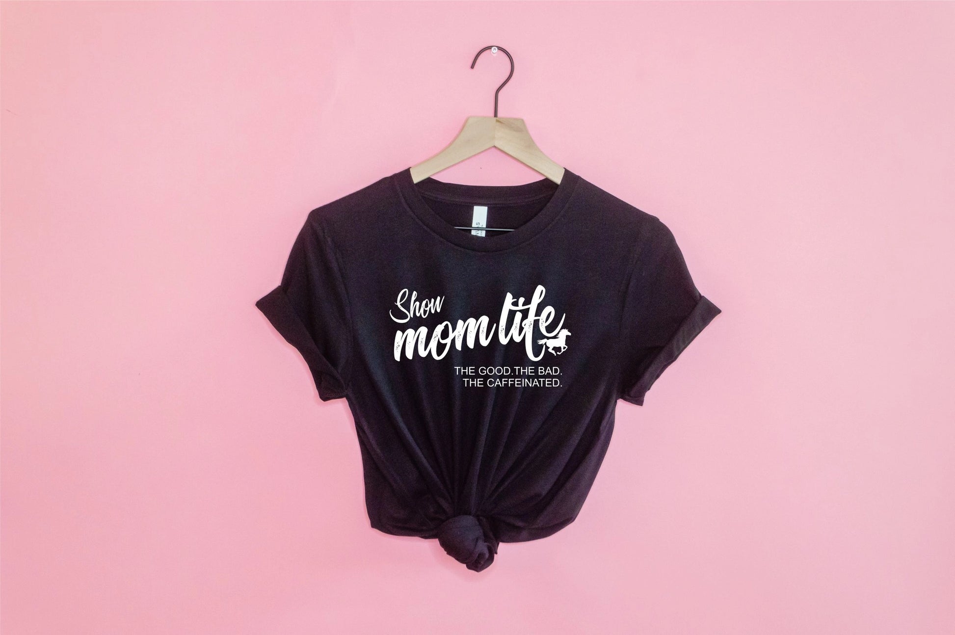 Show Mom Life Tee- Black