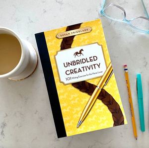 Unbridled Creativity: 101 Writing Exercises for Horse Lovers