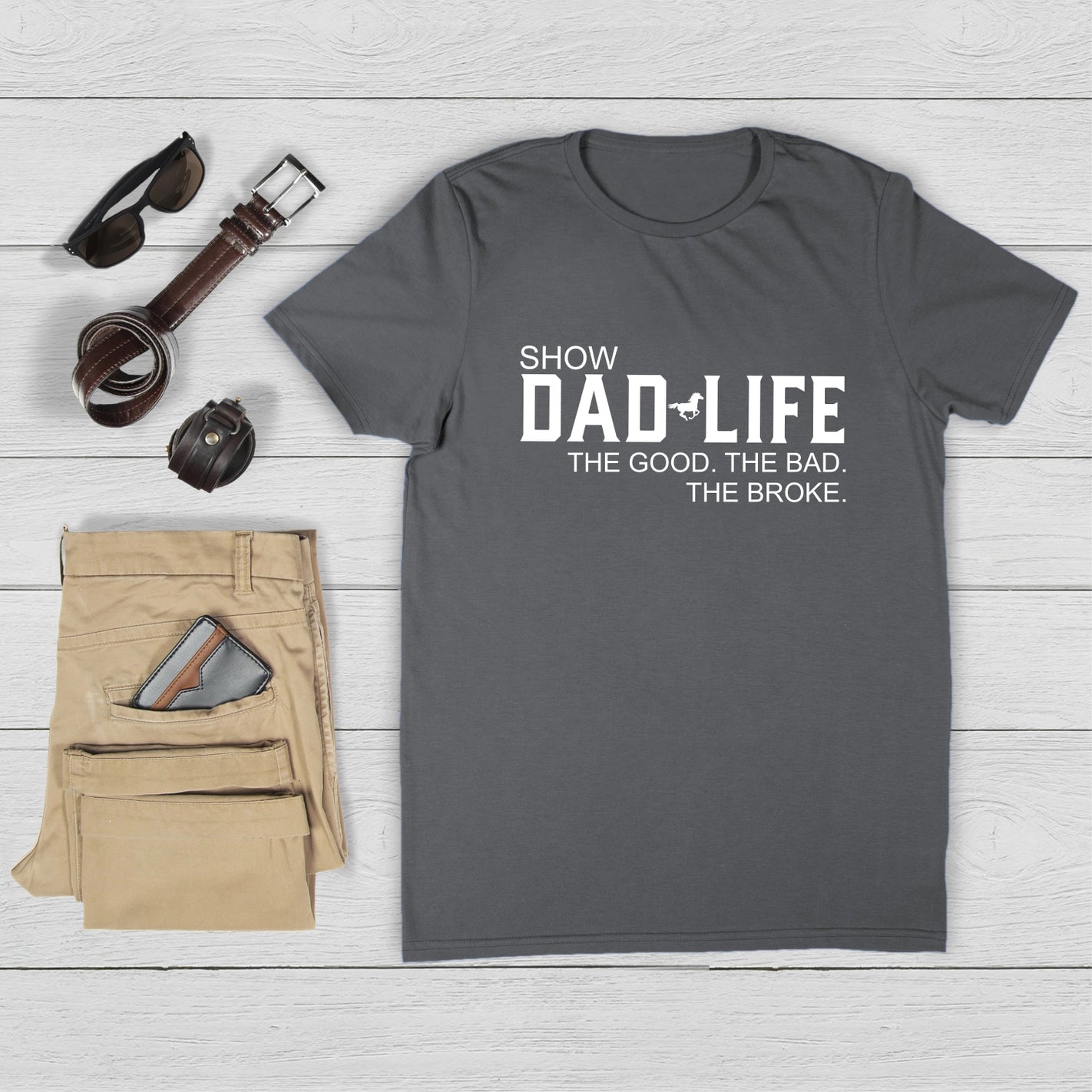 Show Dad Life Tee